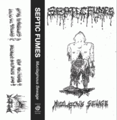 Septic Fumes : Mucilaginious Sewage